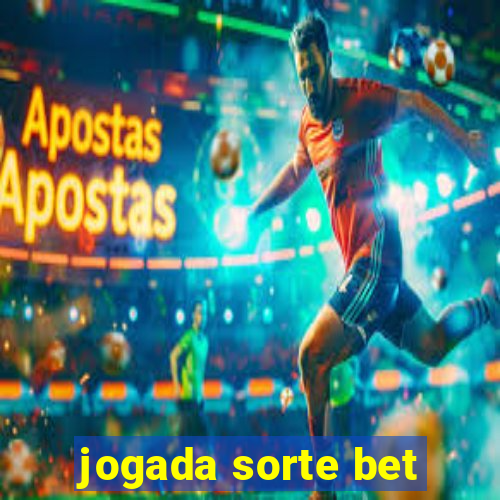 jogada sorte bet